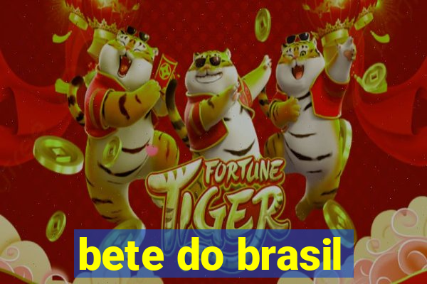 bete do brasil